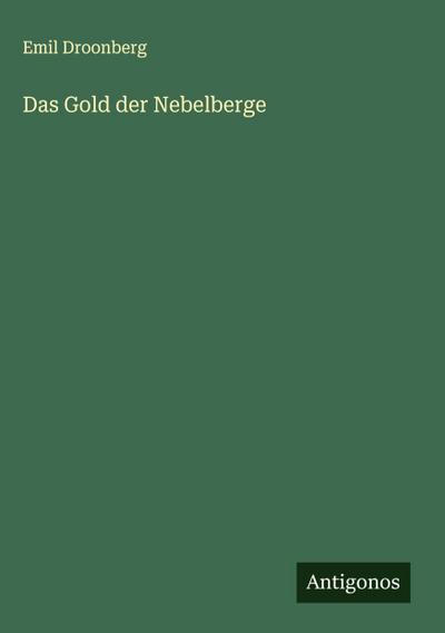 Das Gold der Nebelberge
