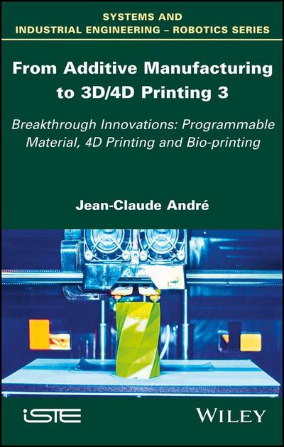 From Additive Manufacturing to 3d/4D Printing 3