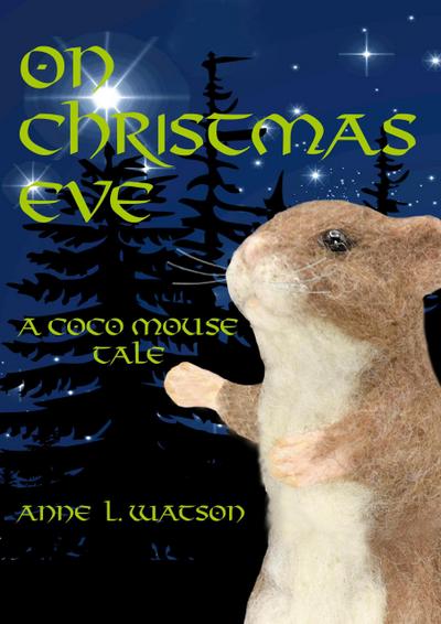 On Christmas Eve: A Coco Mouse Tale