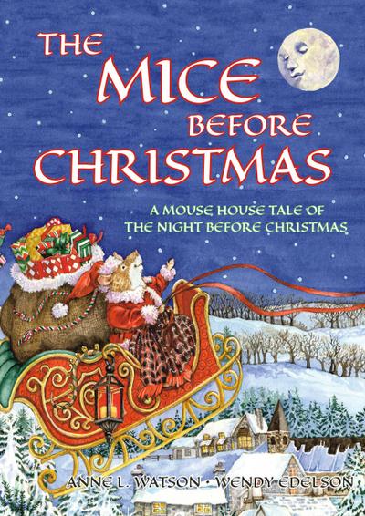 The Mice Before Christmas: A Mouse House Tale of the Night Before Christmas