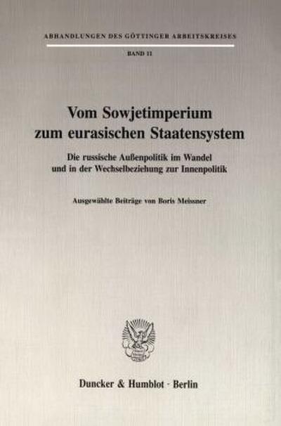 Vom Sowjetimperium zum eurasischen Staatensystem.