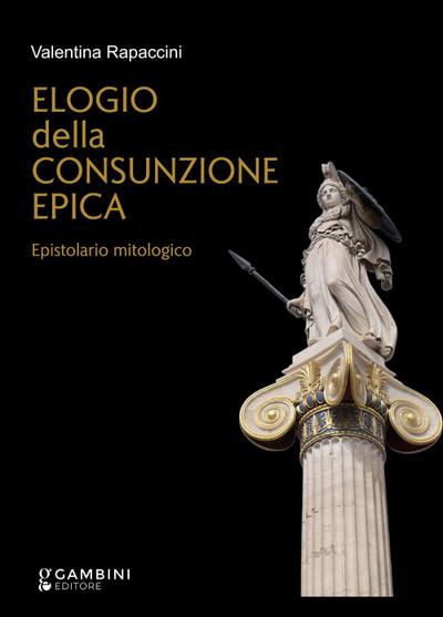 Rapaccini, V: Elogio della consunzione epica. Epistolario mi