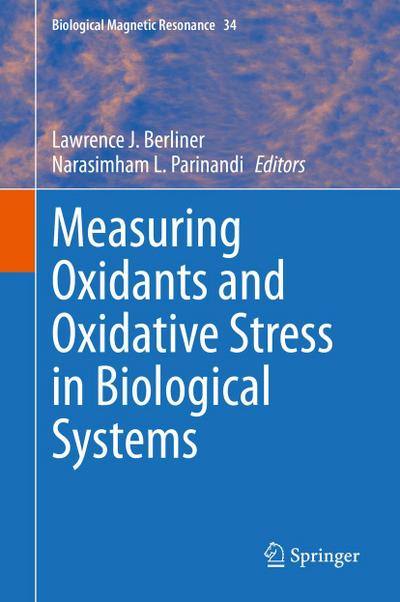 Measuring Oxidants and Oxidative Stress in Biological Systems