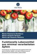 Funktionelle Lebensmittel aus minimal verarbeiteten Äpfeln