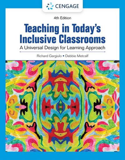 Teaching in Today’s Inclusive Classrooms: A Universal Design for Learning Approach