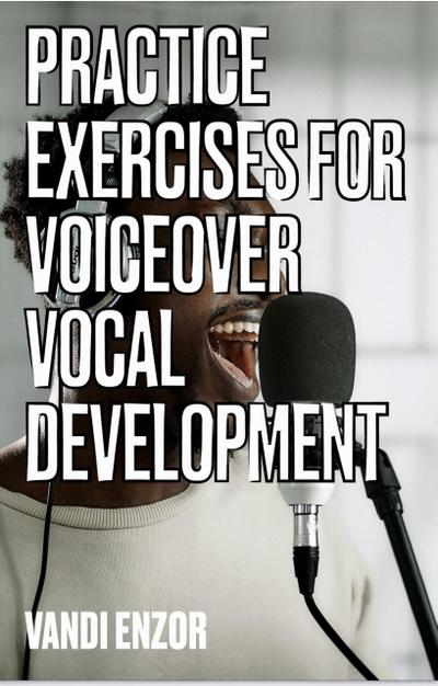Practice Exercises for Voiceover Vocal Development