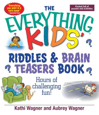 The Everything Kids’ Riddles & Brain Teasers Book
