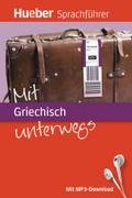 Mit Griechisch unterwegs: Buch mit MP3-Download