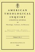 American Theological Inquiry, Volume Three, Issue One