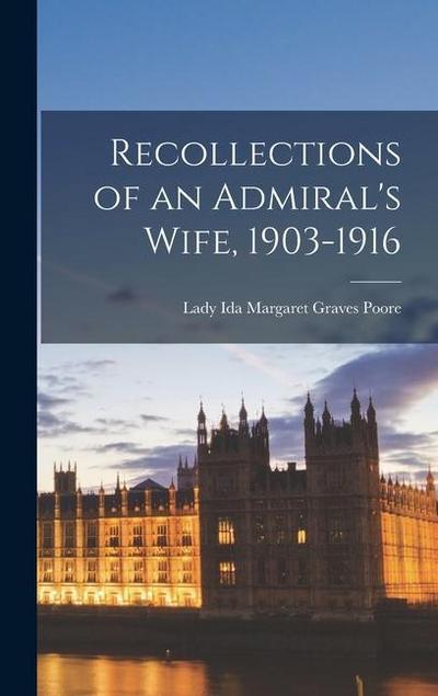 Recollections of an Admiral’s Wife, 1903-1916