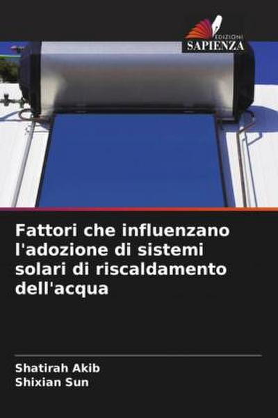 Fattori che influenzano l’adozione di sistemi solari di riscaldamento dell’acqua