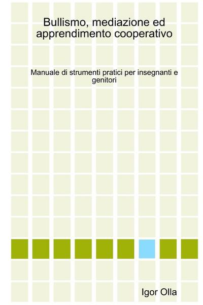 Bullismo, mediazione ed apprendimento cooperativo