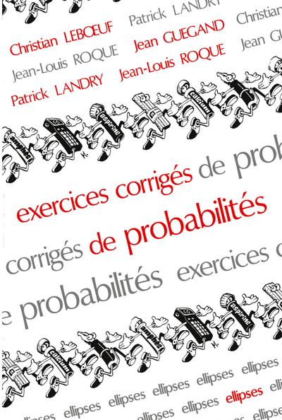 Exercices corrigés de Probabilités