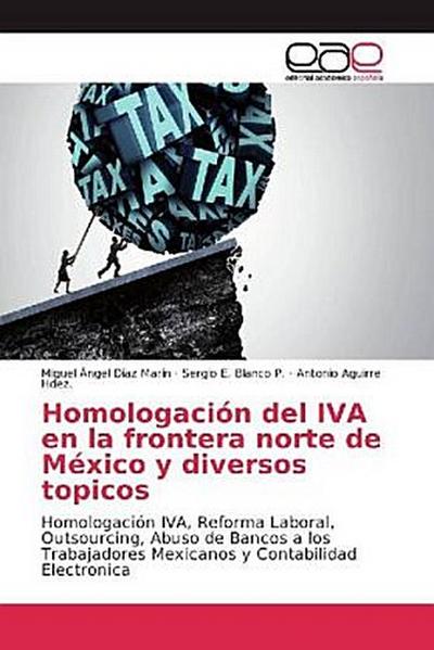 Homologación del IVA en la frontera norte de México y diversos topicos