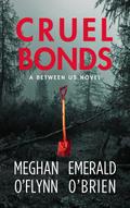 Cruel Bonds (Between Us, #1)