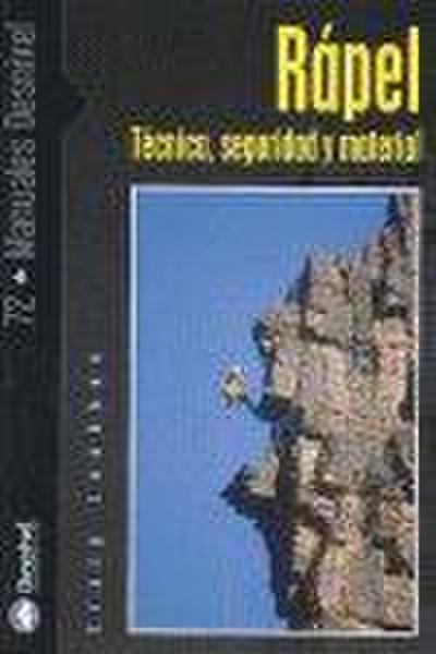 Rápel. Técnica, material y seguridad