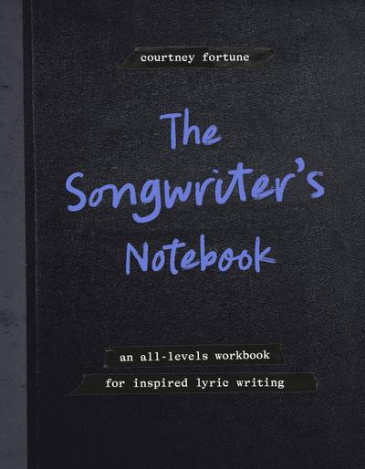The Songwriter’s Notebook