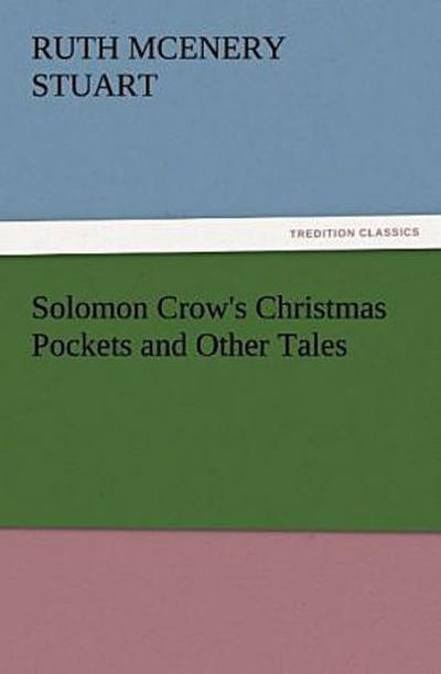Solomon Crow’s Christmas Pockets and Other Tales