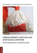 Notes on urban kibbutz, mutual aid and social erot
