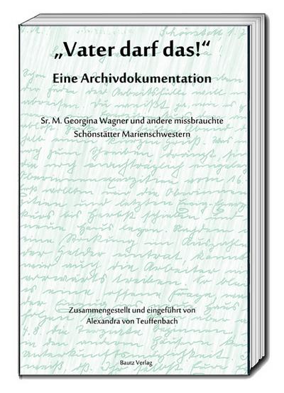 ’Vater darf das!’ Eine Archivdokumentation