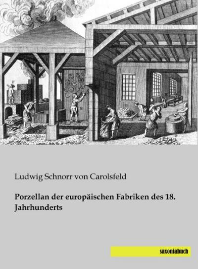 Porzellan der europäischen Fabriken des 18. Jahrhunderts