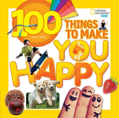Gerry, L: 100 Things to Make You Happy