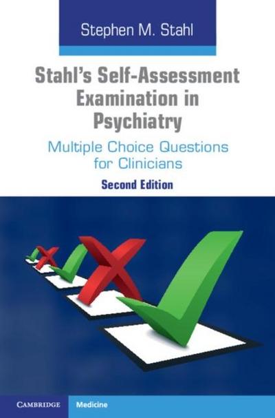 Stahl’s Self-Assessment Examination in Psychiatry