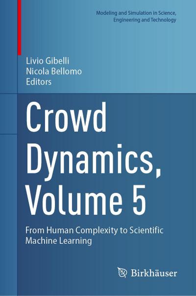 Crowd Dynamics, Volume 5