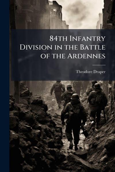 84th Infantry Division in the Battle of the Ardennes