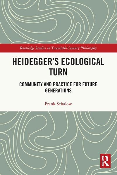 Heidegger’s Ecological Turn