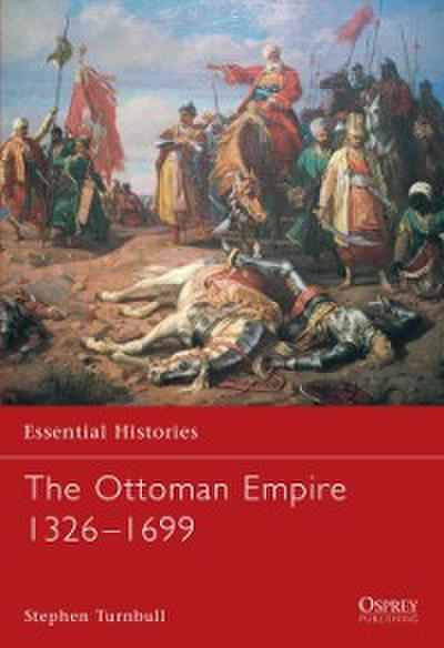 The Ottoman Empire 1326–1699