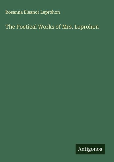 The Poetical Works of Mrs. Leprohon