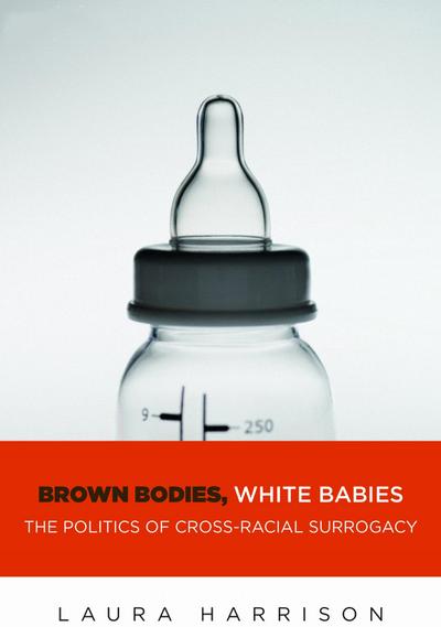 Brown Bodies, White Babies