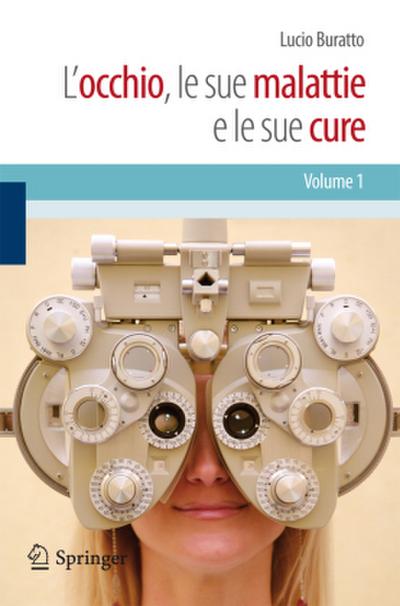L’occhio, le sue malattie e le sue cure, 2 Teile
