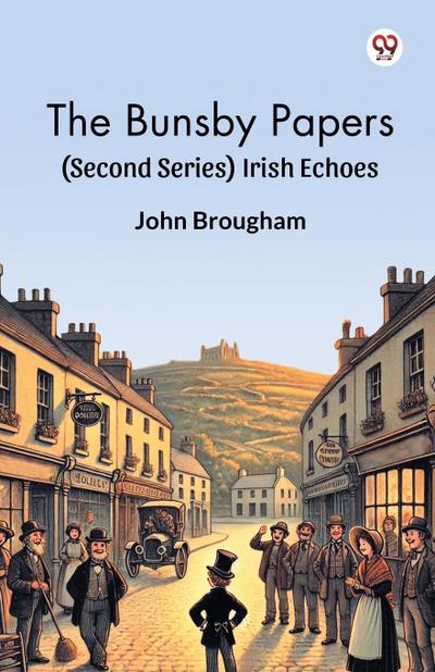 The Bunsby Papers (Second Series) Irish Echoes