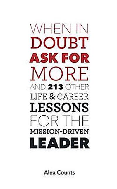 When in Doubt, Ask for More