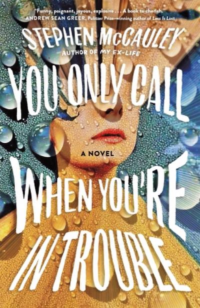 You Only Call When You’re in Trouble