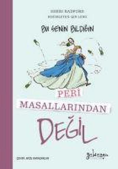 Bu Senin Bildigin Peri Masallarindan Degil