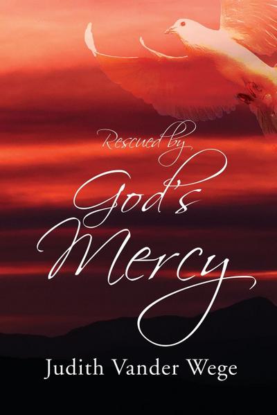 Rescued by God’s Mercy