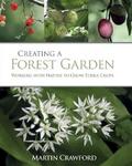 Creating a Forest Garden - Martin Crawford