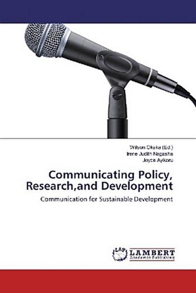 Communicating Policy, Research,and Development