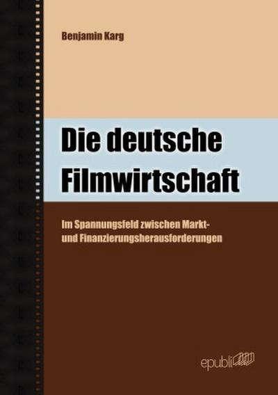 Die deutsche Filmwirtschaft