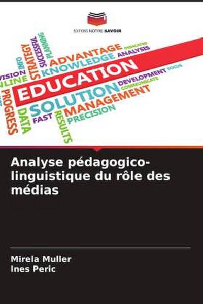 Analyse pédagogico-linguistique du rôle des médias