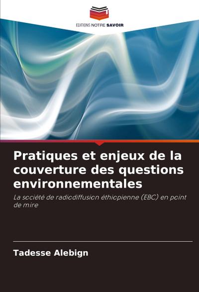 Pratiques et enjeux de la couverture des questions environnementales