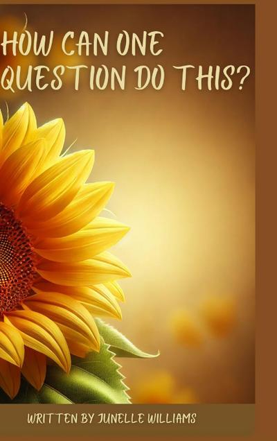 Williams, J: How Can One Question Do This?