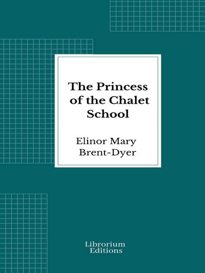 The Princess of the Chalet School