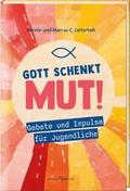Gott schenkt Mut!