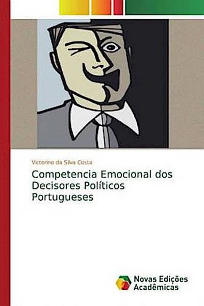 Competencia Emocional dos Decisores Políticos Portugueses - Victorino da Silva Costa