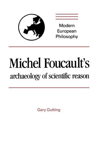 Michel Foucault’s Archaeology of Scientific Reason