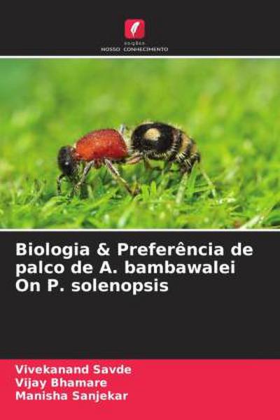 Biologia & Preferência de palco de A. bambawalei On P. solenopsis